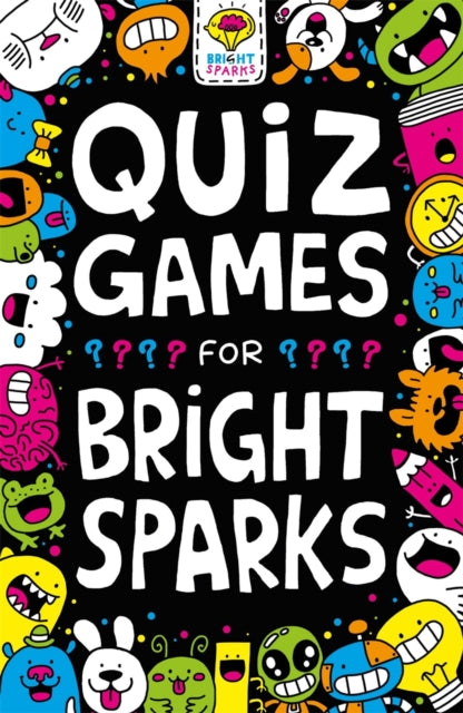 Book cover of: Quiz Games for Bright Sparks. By: Gareth Moore