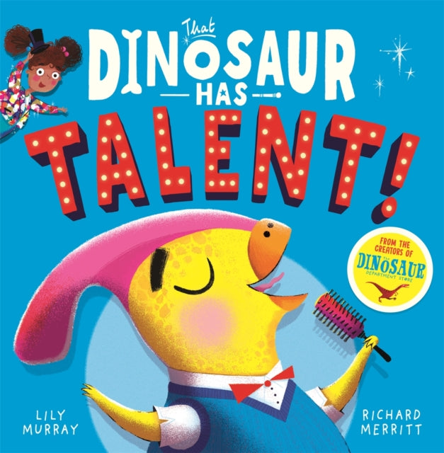 Book cover of: That Dinosaur Has Talent!. By: Lily Murray