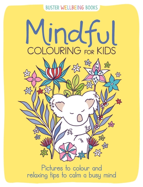 Book cover of: Mindful Colouring for Kids. By: Jane Ryder Gray