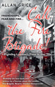 Book cover of: Call the Fire Brigade!. By: Allan Grice