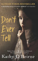 Book cover of: Don't Ever Tell. By: Kathy O'Beirne