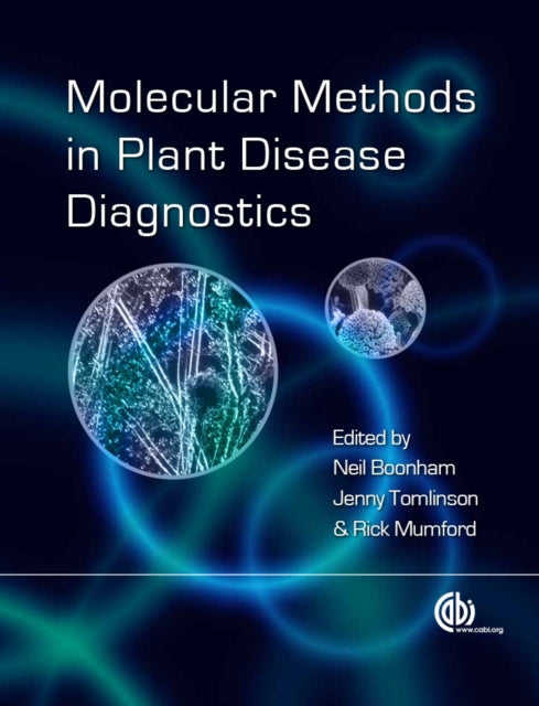 Book cover of: Molecular Methods in Plant Disease Diagnostics. By: Neil Boonham
