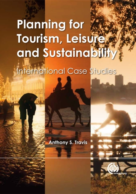 Book cover of: Planning for Tourism, Leisure and Sustainability. By: Anthony Travis