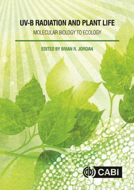 Book cover of: UV-B Radiation and Plant Life. By: Brian R. Jordan