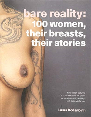 Bare Reality, 100 Women, Their Breasts, Their Stories