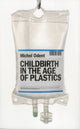 Childbirth in the Age of Plastics