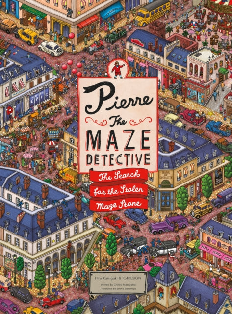 Book cover of: Pierre the Maze Detective. By: Chihiro Maruyama