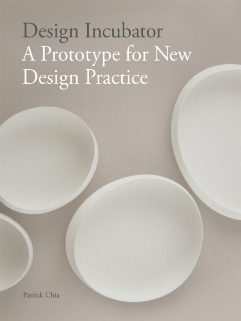 Book cover of: Design Incubator. By: Patrick Chia
