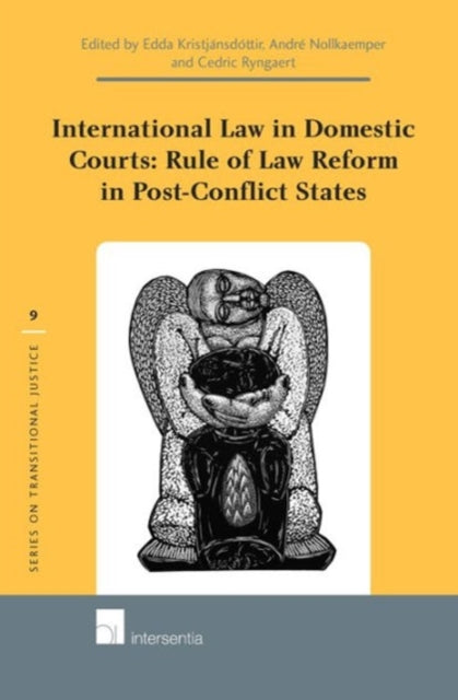 Book cover of: International Law in Domestic Courts: Rule of Law Reform in Post-Conflict States