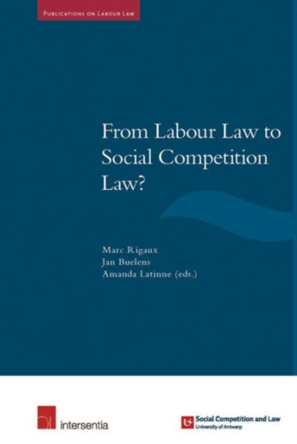 Book cover of: From Labour Law to Social Competition Law?. By: M. Rigaux