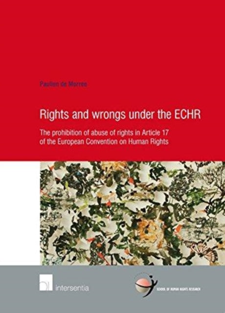 Book cover of: Rights and Wrongs under the ECHR. By: Paulien de Morree