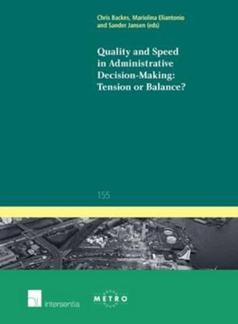 Book cover of: Quality and Speed in Administrative Decision-making: Tension or Balance?. By: Chris Backes