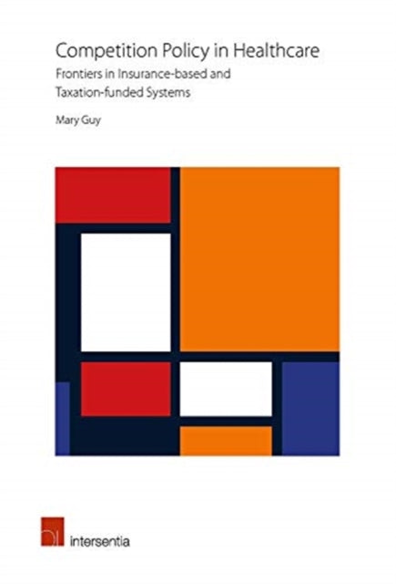 Book cover of: Competition Policy in Healthcare. By: Mary Guy