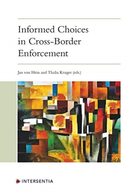 Book cover of: Informed Choices in Cross-Border Enforcement. By: Kruger VON HEIN