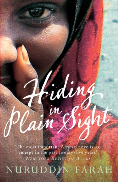 Book cover of: Hiding in Plain Sight. By: Nuruddin Farah
