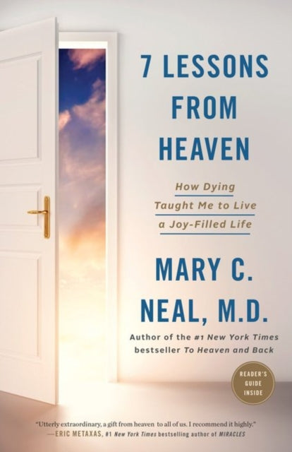 Book cover of: 7 Lessons from Heaven: How Dying Taught Me to Live a Joy-Filled Life