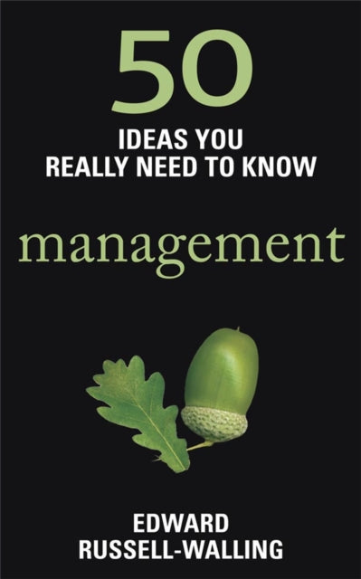 Book cover of: 50 Management Ideas You Really Need to Know. By: Edward Russell-Walling