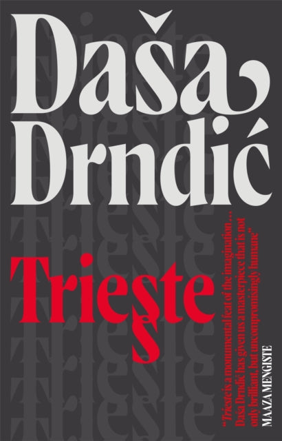 Book cover of: Trieste. By: Dasa Drndic