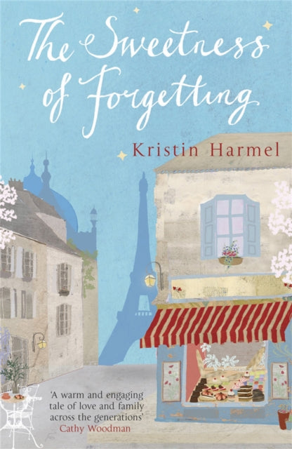 Book cover of: Sweetness of Forgetting. By: Kristin Harmel