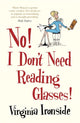 Book cover of: No! I Don't Need Reading Glasses