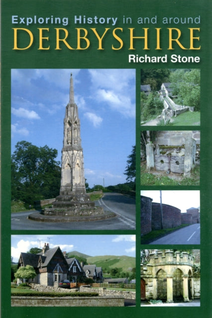 Book cover of: Exploring History in and Around Derbyshire