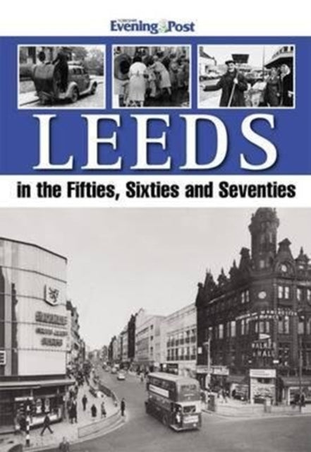 Book cover of: Leeds in the Fifties, Sixties and Seventies
