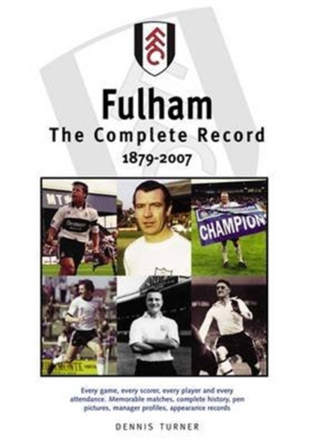 Book cover of: Fulham FC: The Complete Record 1879-2007