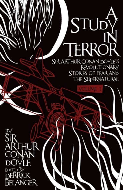 Book cover of: Study in Terror:  Sir Arthur Conan Doyle's Revolutionary Stories of Fear and the Supernatural. By: Arthur Conan Doyle