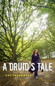 Book cover of: Druid`s Tale, A. By: Cat Treadwell