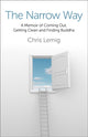 Book cover of: Narrow Way, The – A Memoir Of Coming Out, Getting Clean and Finding Buddha. By: Chris Lemig