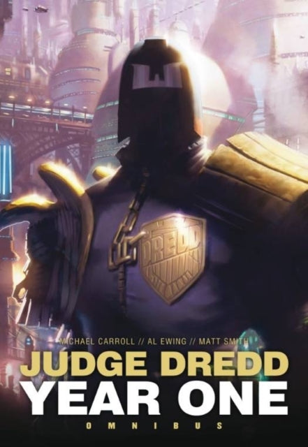 Book cover of: Judge Dredd: Year One. By: Michael Owen Carroll