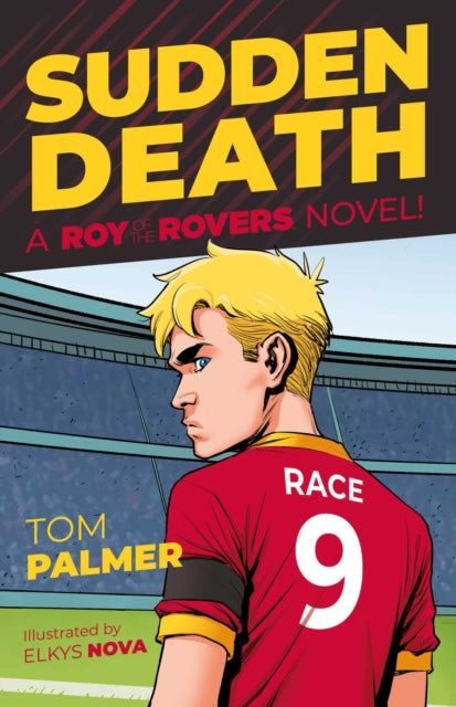 Book cover of: Roy of the Rovers: Sudden Death. By: Tom Palmer