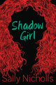 Shadow Girl 9781781123133 Sally Nicholls