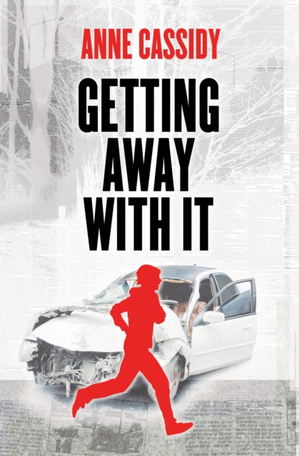 Getting Away With It 9781781124925 Anne Cassidy