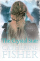 Book cover of: Crystal Stair. By: Catherine Fisher