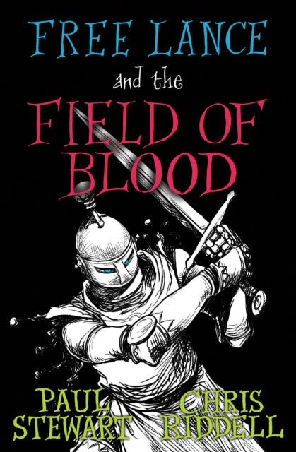 Book cover of: Free Lance and the Field of Blood. By: Paul Stewart