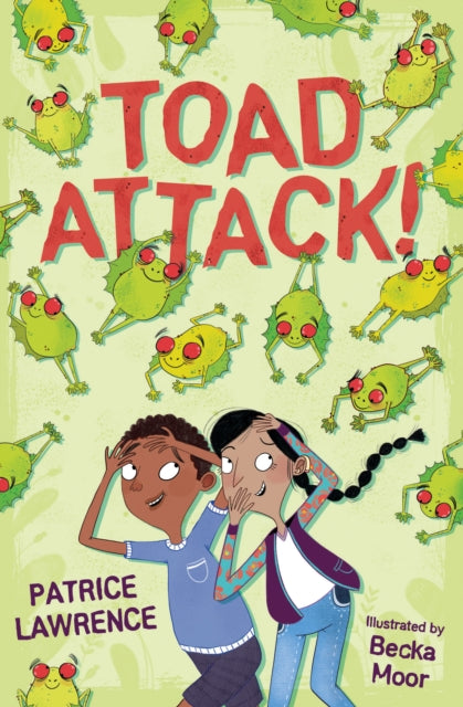 Book cover of: Toad Attack!. By: Patrice Lawrence