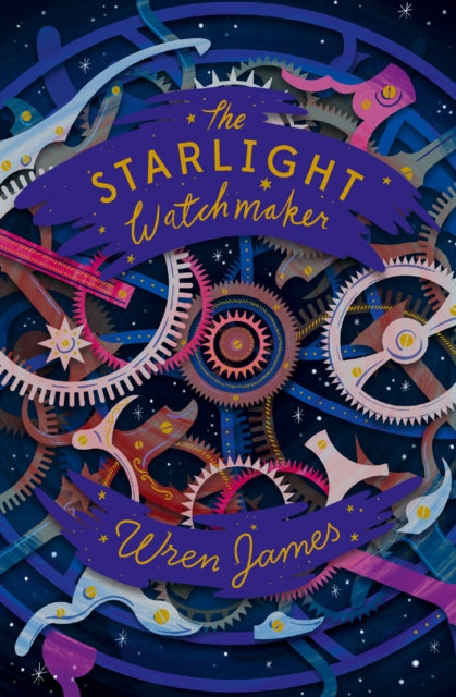 Starlight Watchmaker 9781781128954 Lauren James