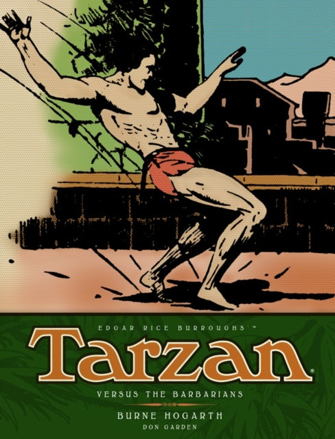 Book cover of: Tarzan - Versus The Barbarians (Vol. 2). By: Burne Hogarth