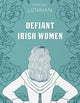 Book cover of: Defiant Irish Women. By: Edmund Lenihan