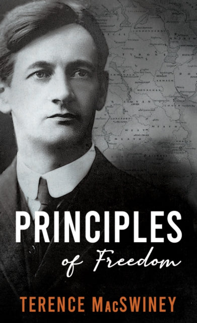 Book cover of: Principles of Freedom. By: Terence MacSwiney