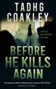 Book cover of: Before He Kills Again. By: Tadhg Coakley