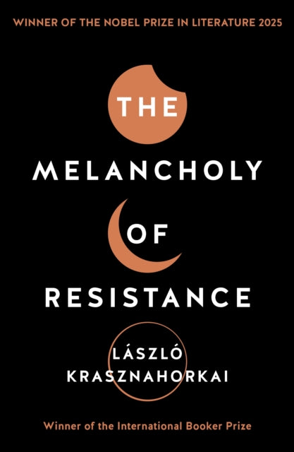 Melancholy of Resistance 9781781256244 László Krasznahorkai