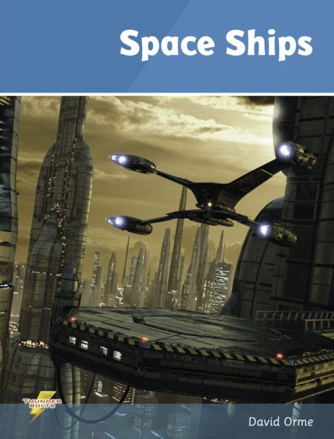 Book cover of: Space Ships. By: David Orme