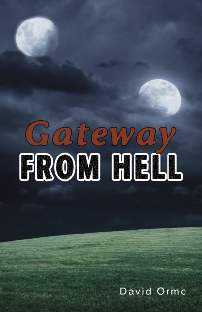 Book cover of: Gateway from Hell. By: David Orme