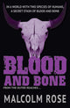 Book cover of: Blood and Bone. By: Malcolm Rose