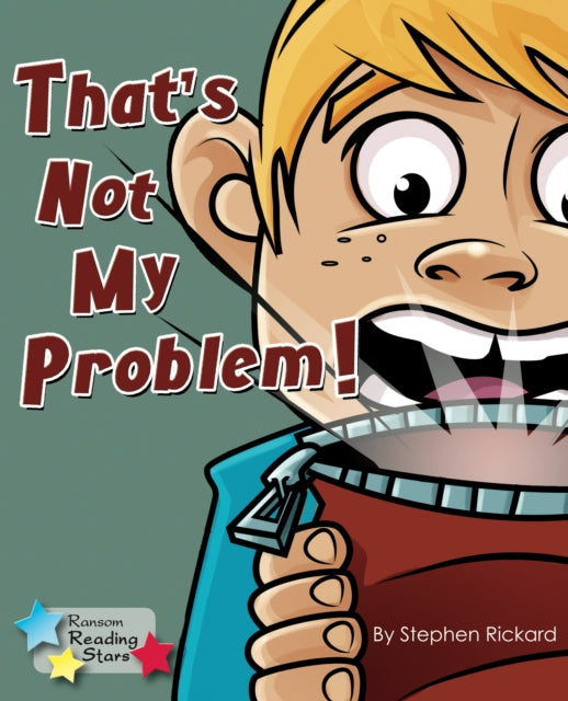 Book cover of: That's Not My Problem!. By: Stephen Rickard