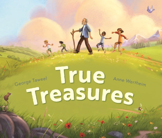 True Treasures, A story of wonder and faith-based wisdom 9781781284346 George Taweel