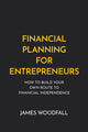 Book cover of: Financial Planning for Entrepreneurs. By: James Woodfall