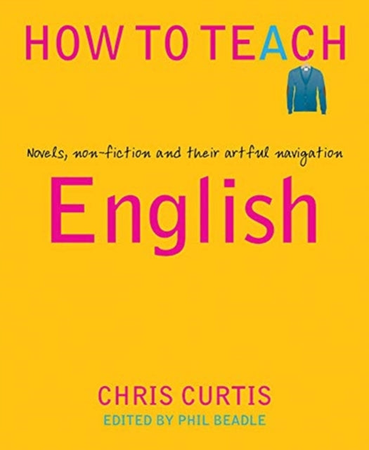 Book cover of: How to Teach English. By: Chris Curtis